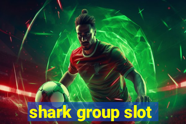 shark group slot