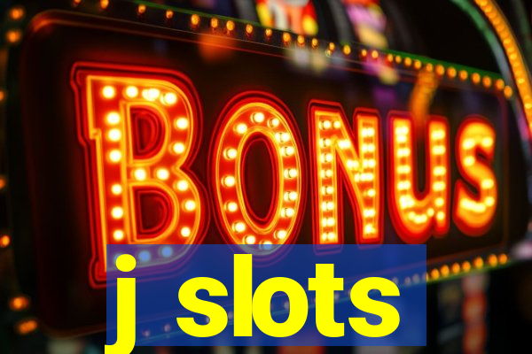 j slots