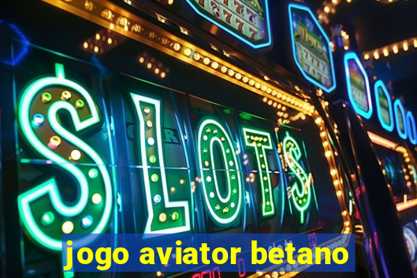 jogo aviator betano