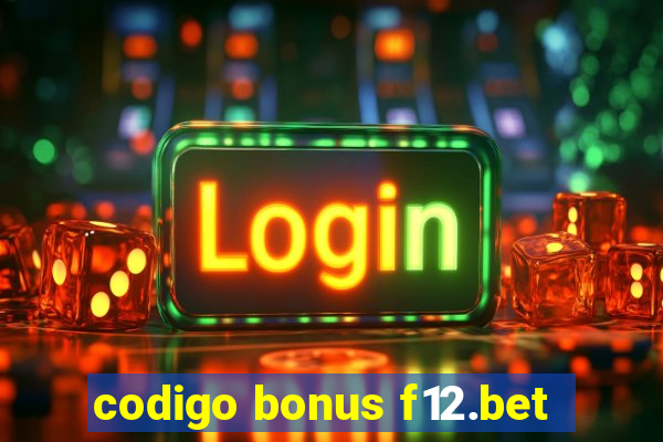 codigo bonus f12.bet