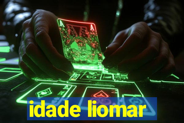 idade liomar