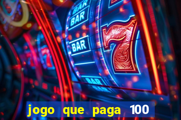 jogo que paga 100 por dia