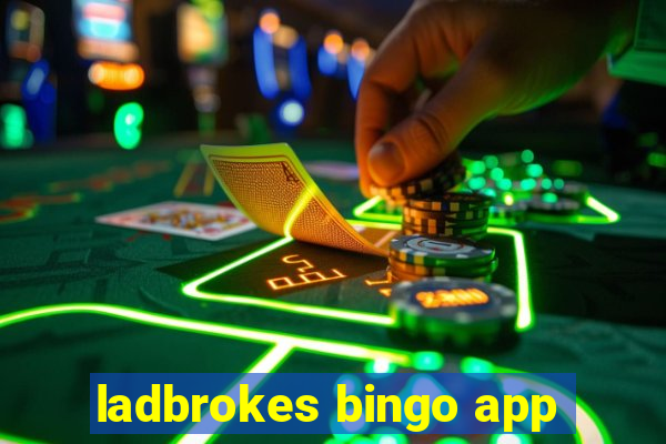 ladbrokes bingo app