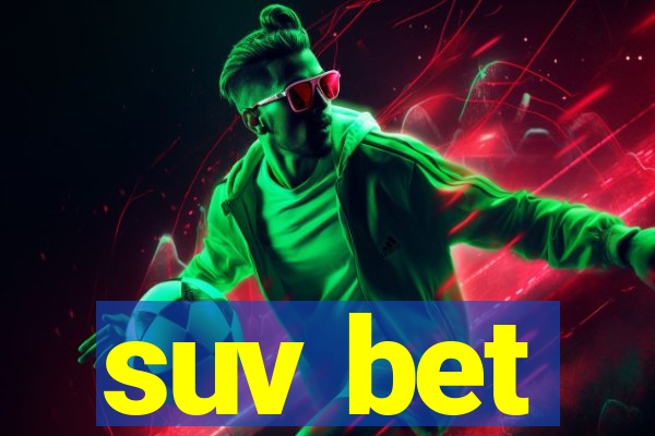 suv bet