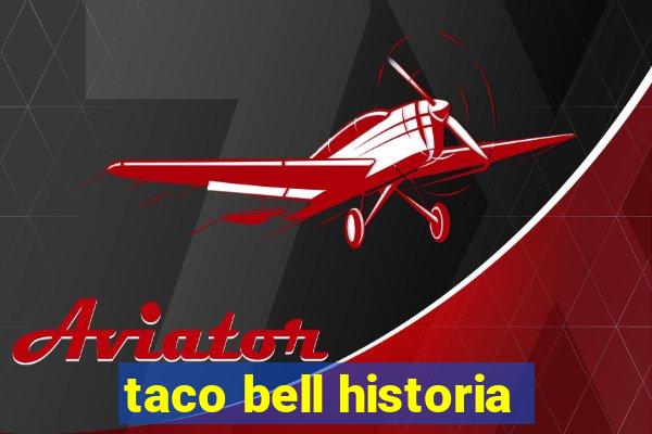 taco bell historia