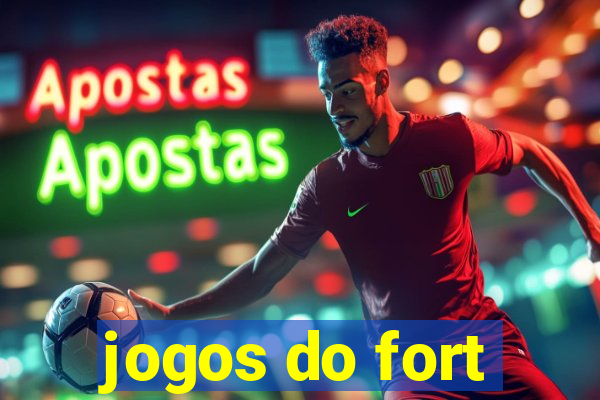 jogos do fort