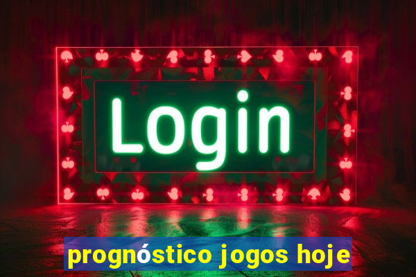 prognóstico jogos hoje