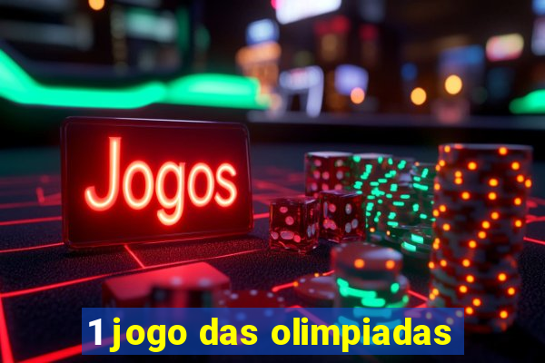 1 jogo das olimpiadas