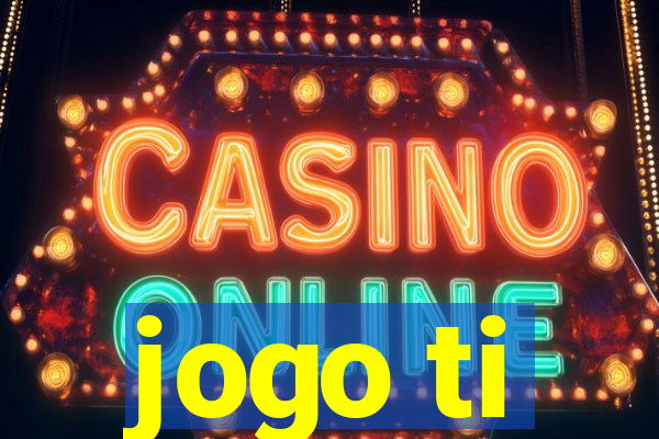 jogo ti