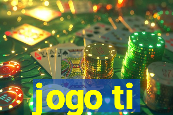 jogo ti