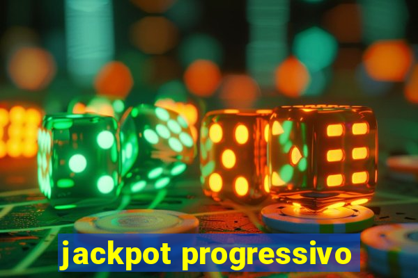 jackpot progressivo