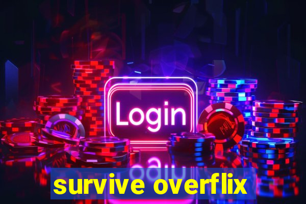 survive overflix