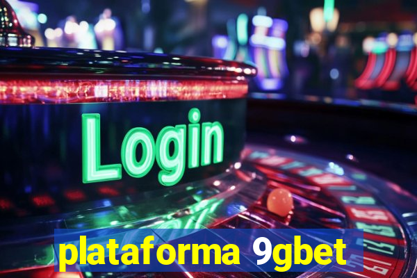 plataforma 9gbet