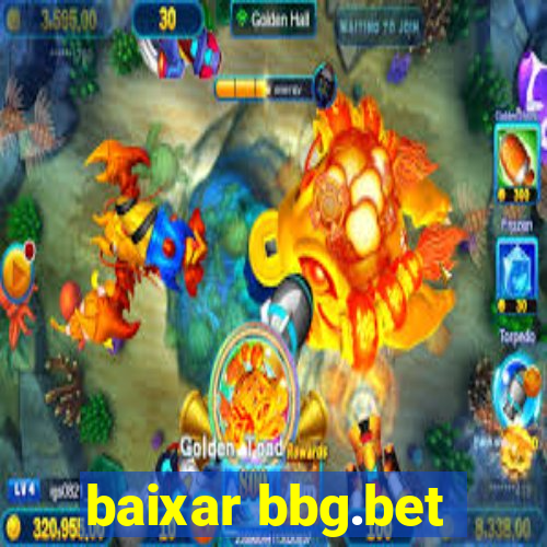 baixar bbg.bet