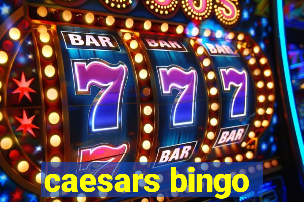 caesars bingo