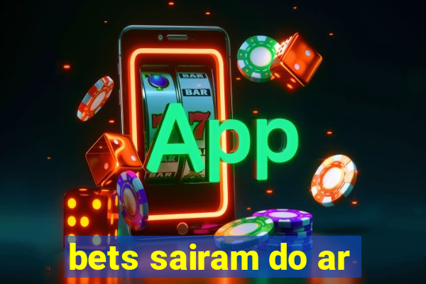 bets sairam do ar