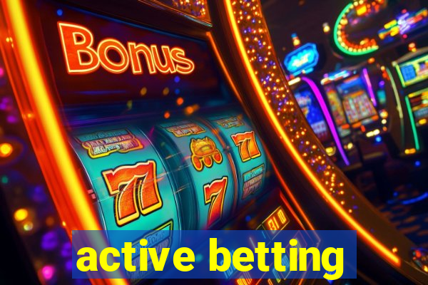 active betting