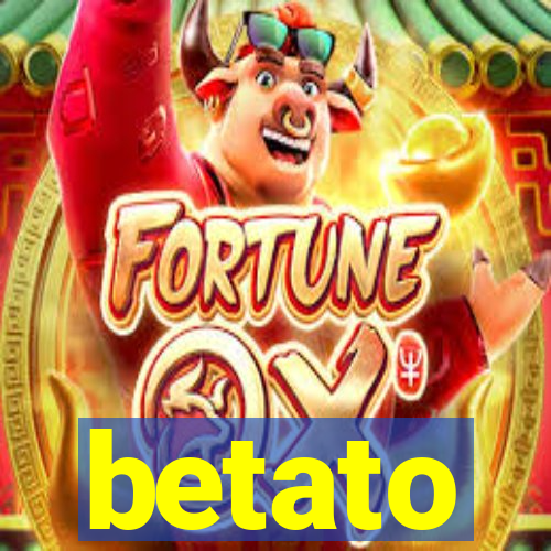 betato