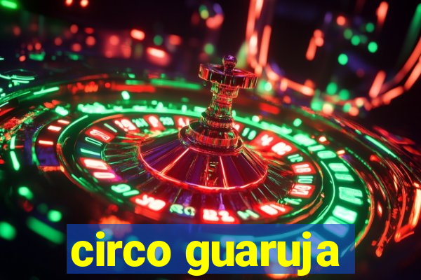 circo guaruja