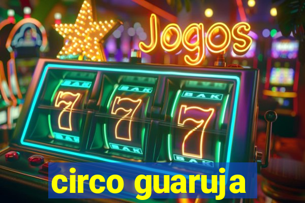 circo guaruja