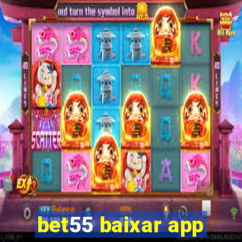 bet55 baixar app