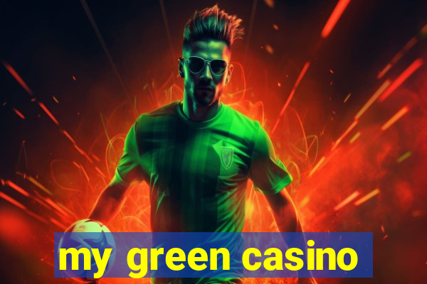 my green casino