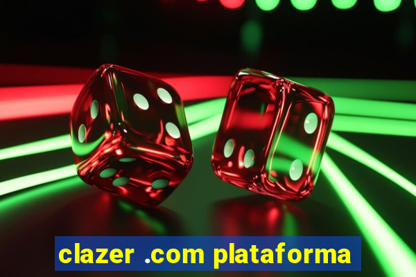 clazer .com plataforma