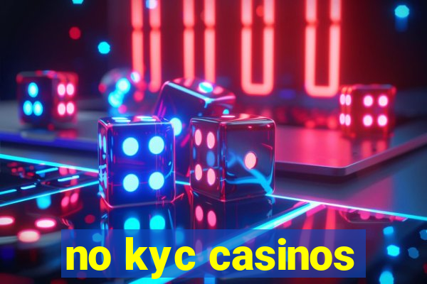 no kyc casinos