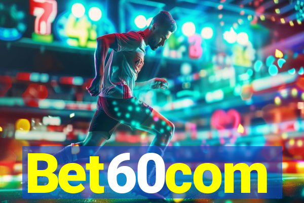 Bet60com