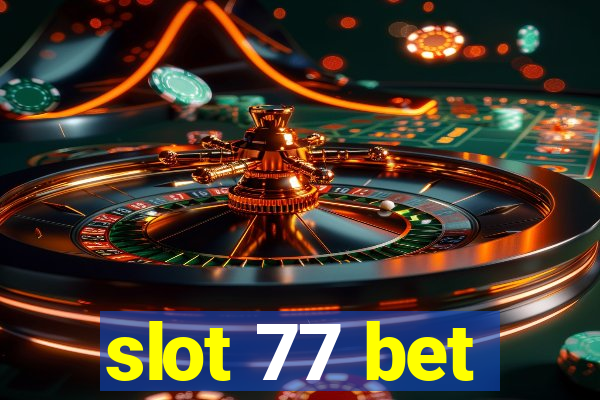 slot 77 bet