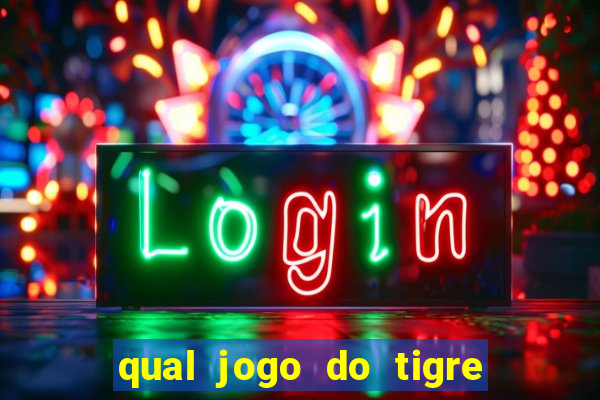 qual jogo do tigre paga mais