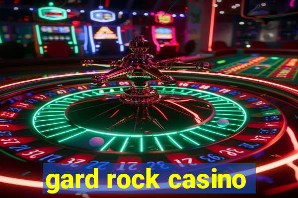 gard rock casino