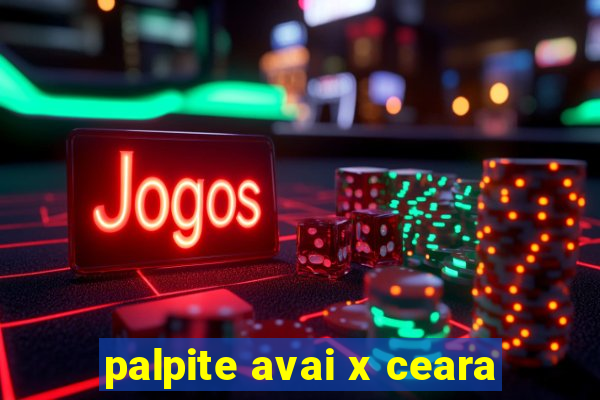 palpite avai x ceara