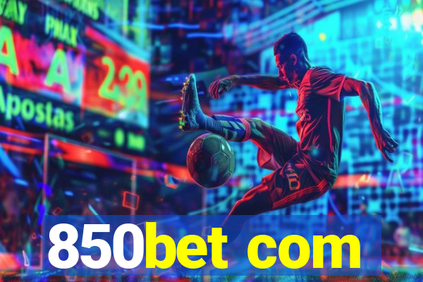 850bet com