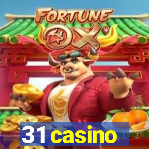 31 casino