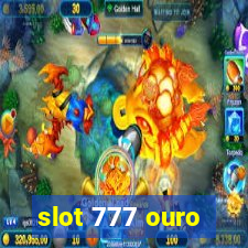 slot 777 ouro