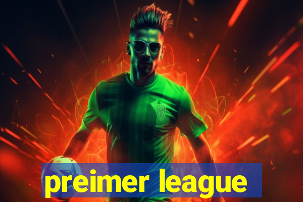 preimer league