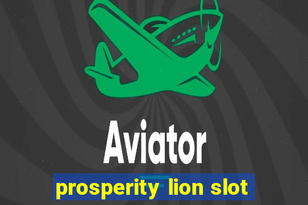 prosperity lion slot