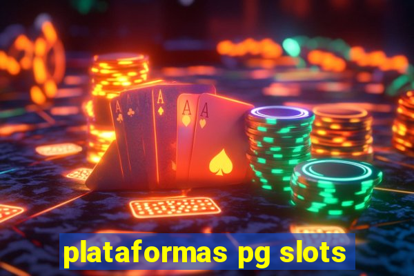 plataformas pg slots