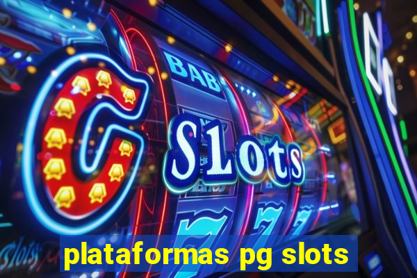 plataformas pg slots