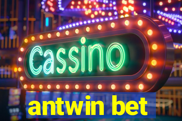 antwin bet