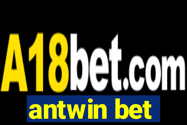 antwin bet