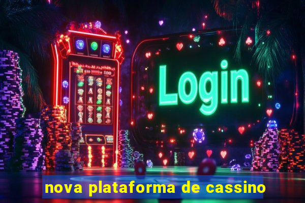 nova plataforma de cassino