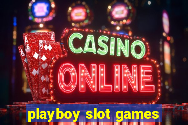 playboy slot games