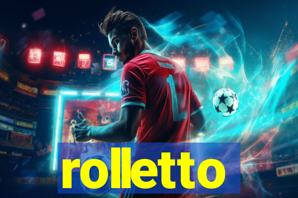 rolletto