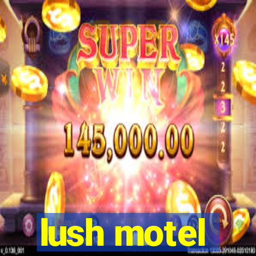 lush motel