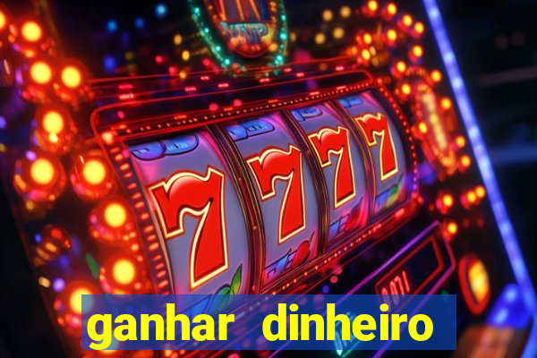 ganhar dinheiro online jogos