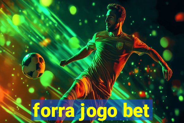 forra jogo bet