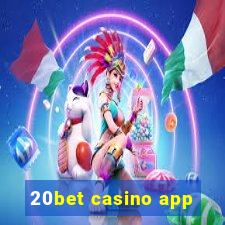 20bet casino app