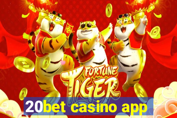 20bet casino app